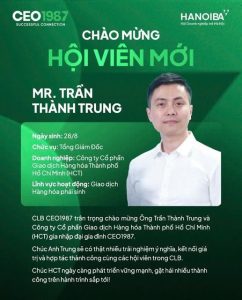 Thiệp chào mừng hội viên mới CEO Trần Thành Trung, Tổng Giám đốc Công ty Giao dịch Hàng hóa TP.HCM, gia nhập CLB CEO1987.